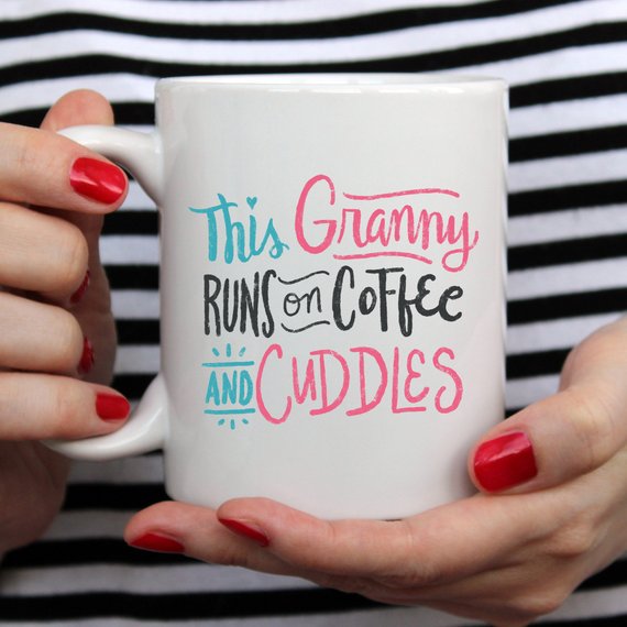 Monarchs- This Granny Runs On Coffee And Cuddles