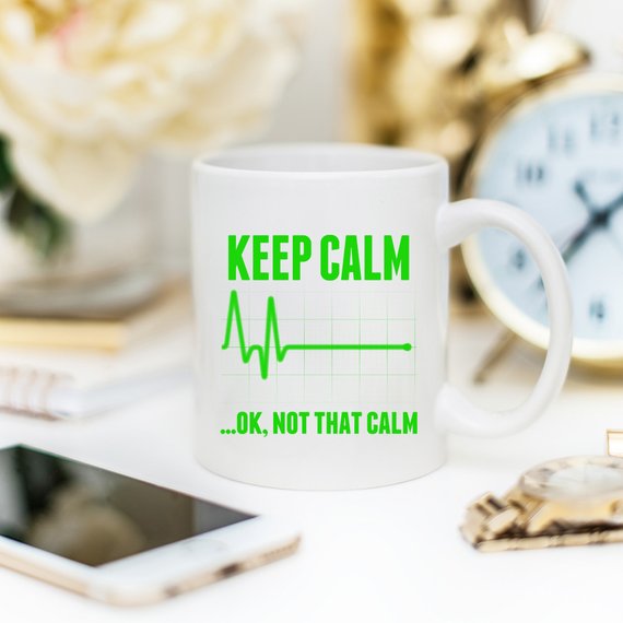 Keep Calm...OK, Not That Calm Mug