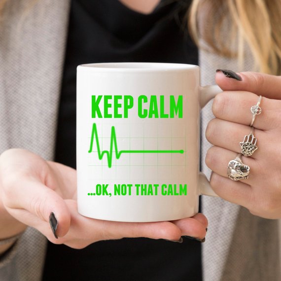 Keep Calm...OK, Not That Calm Mug