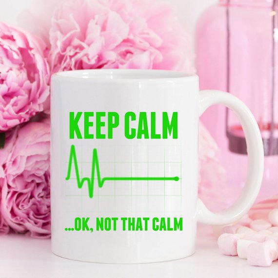 Keep Calm...OK, Not That Calm Mug