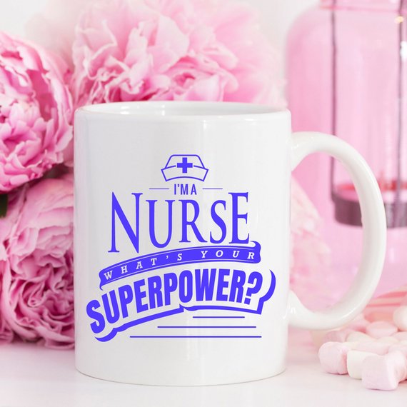 I'm A Nurse. What's Your Superpower? Mug