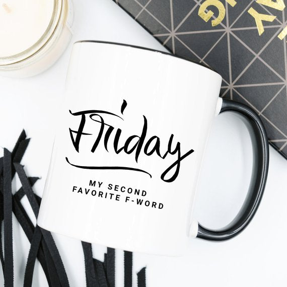 Friday, My Second Favorite F-Word