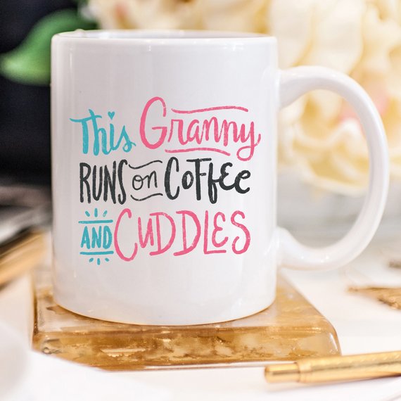 Monarchs- This Granny Runs On Coffee And Cuddles