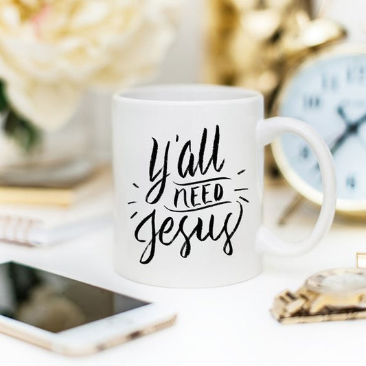 Y’all Need Jesus Coffee Cup