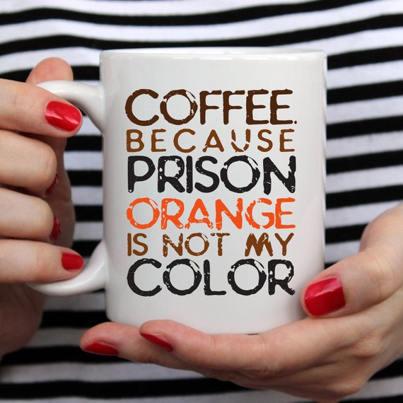 Monarchs- Coffee. Because Prison Orange Is Not My Color