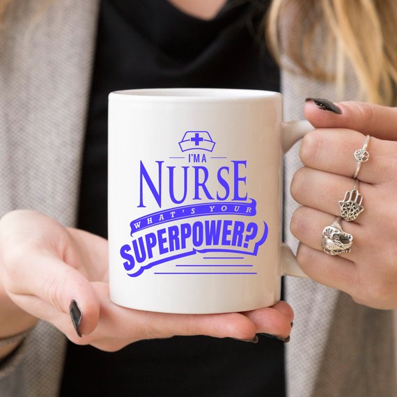 I'm A Nurse. What's Your Superpower? Mug