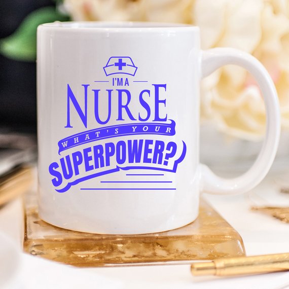 I'm A Nurse. What's Your Superpower? Mug