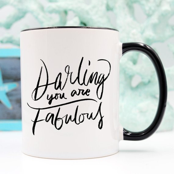 Monarchs- Darling You Are Fabulous Mug