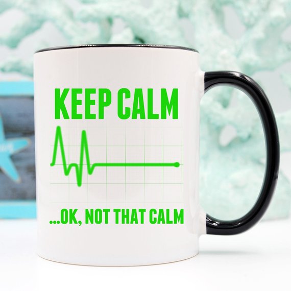 Keep Calm...OK, Not That Calm Mug